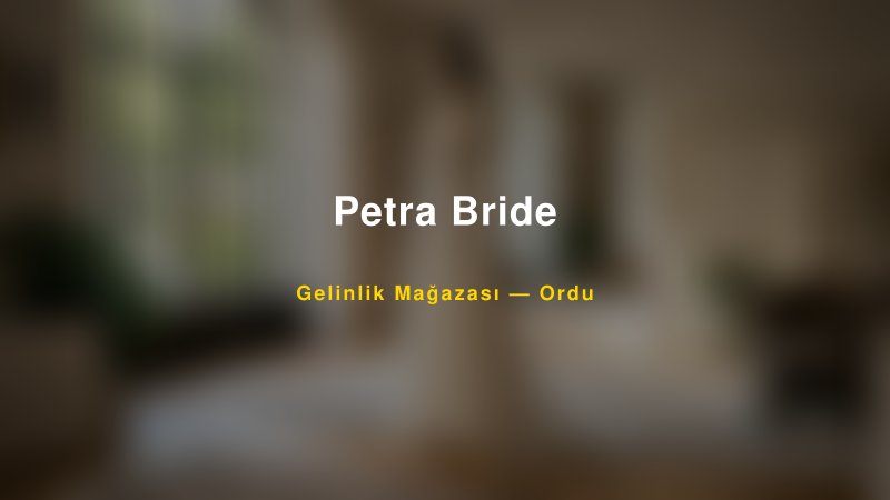 Petra Bride — Ordu Kır Düğünü Mekanı Rehberi